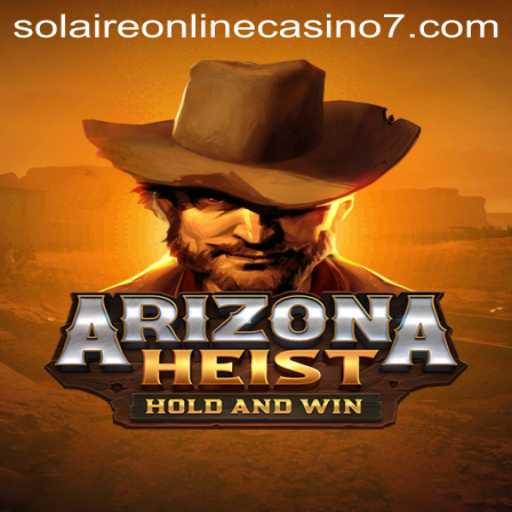 ArizonaHeist: An Immersive Casino Adventure in the Heart of the Desert