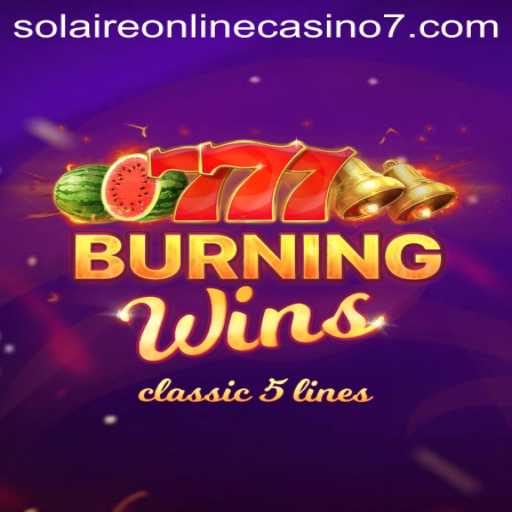 Exploring the Thrills of BurningWins at Solaire Online Casino