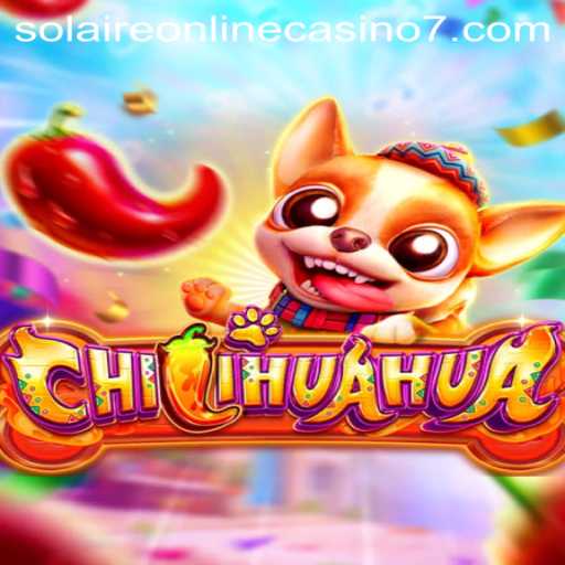 Dive into the World of CHILIHUAHUA at Solaire Online Casino