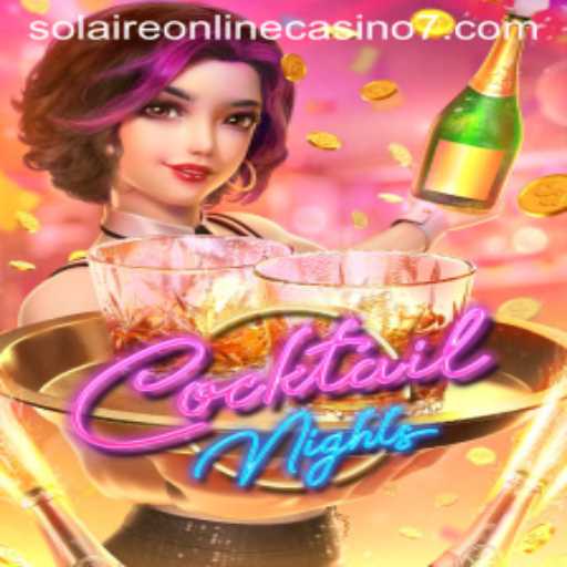 Experience the Vibrant World of CocktailNights at Solaire Online Casino
