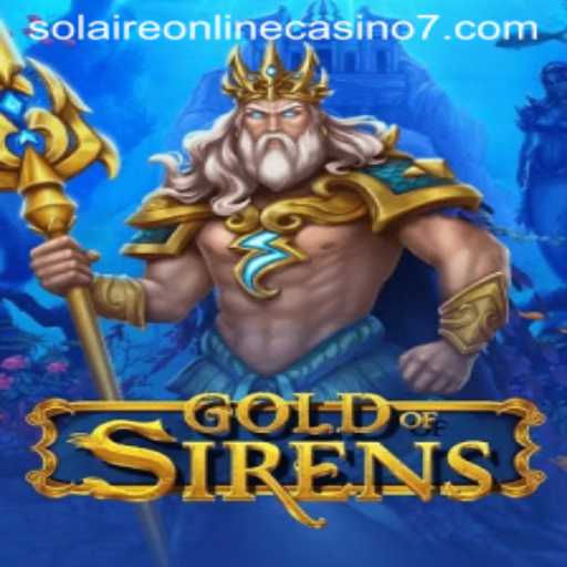 The Enchanting World of GoldofSirens in Solaire Online Casino
