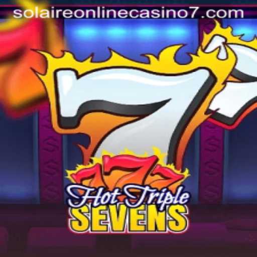 Experience the Thrills of HotTripleSevens at Solaire Online Casino