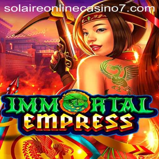 ImmortalEmpress and Solaire Online Casino: A Majestic Gaming Experience