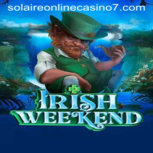 Discover the Thrilling World of IrishWeekend at Solaire Online Casino