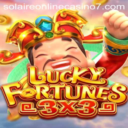 Master the Thrills of LUCKYFORTUNES3x3 at Solaire Online Casino