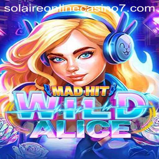 Unveiling MadHitWildAlice: A Stellar Adventure in Solaire Online Casino