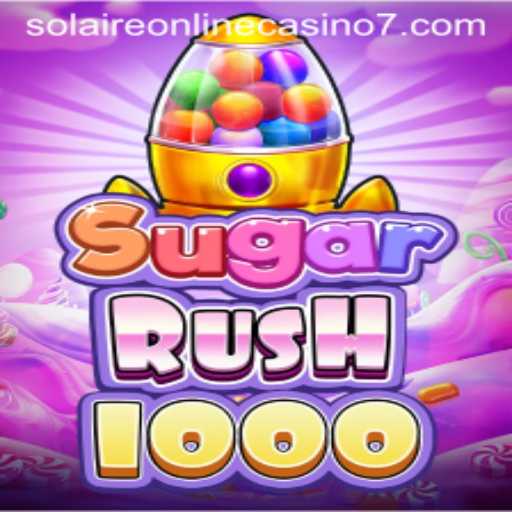 Exploring the Excitement of SugarRush1000 at Solaire Online Casino