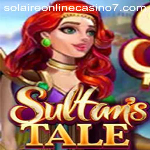 Exploring Sultanstale: A Journey in the Solaire Online Casino Gaming World