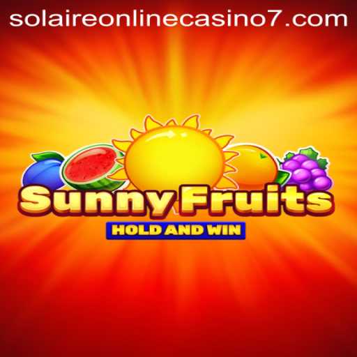 Exploring SunnyFruits at Solaire Online Casino