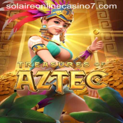 Discover the Thrills of Treasures of Aztec at Solaire Online Casino